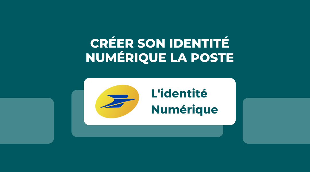 Comment Créer Son Identité Numérique La Poste