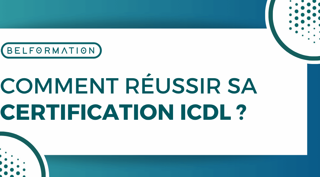 Obtenez votre certification ICDL avec Belformation 